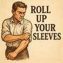 roll up your sleeves