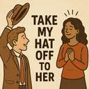take my hat off to her