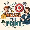 missed the point