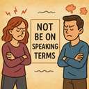 not be on speaking terms