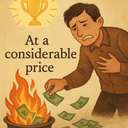 at a considerable price