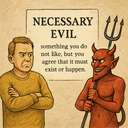 necessary evil