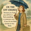 on the off-chance