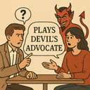 plays devil’s advocate