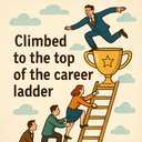climbed to the top of the career ladder