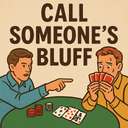 call someone's bluff