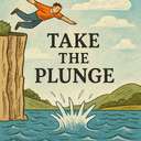 take the plunge