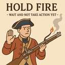 hold fire