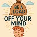 be a load/weight off your mind