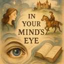 in your mind’s eye