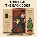 by/through the back door