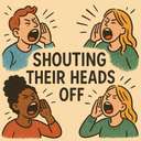 shouting their heads off