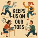 keeps us on our toes