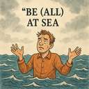 be (all) at sea