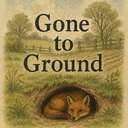 gone to ground