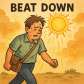 beat down