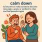 calm down