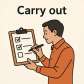 carry out