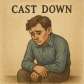 cast down