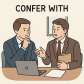 confer with