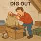 dig out