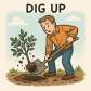 dig up