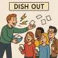 dish out