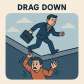 drag down