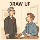 draw up