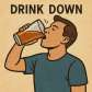 drink down