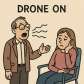 drone on