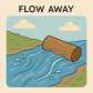 flow away