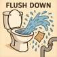 flush down