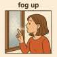 fog up
