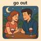 go out