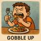 gobble up