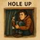 hole up