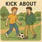 kick about