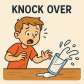 knock over