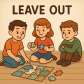 leave out