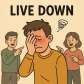 live down