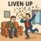 liven up