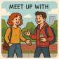 meet up with