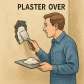 plaster over