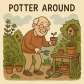 potter around