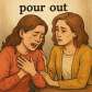 pour out