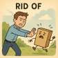 rid of