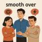 smooth over