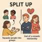 split up