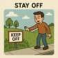 stay off